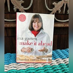 First Edition 2014 Ina Garten Make It Ahead, a Barefoot Contessa Cookbook